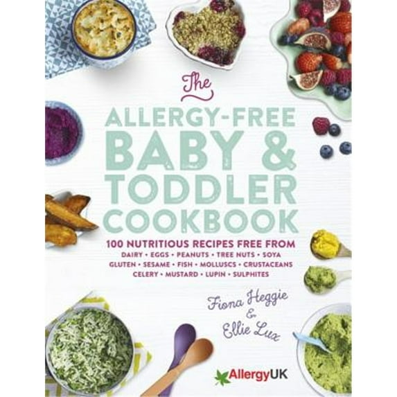 Pre-Owned The Allergy-Free Baby & Toddler Cookbook (Hardcover) 0297608363 9780297608363