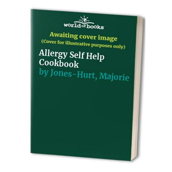 Pre-Owned The Allergy Self-Help Cookbook: Over 325 Natural Foods Recipes, Free of Wheat, Milk, Eggs, Corn, Yeast, Sugar and Other Common Food Allergens (Paperback) 0875961096 9780875961095