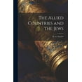 thumbnail image 1 of The Allied Countries and the Jews (Paperback), 1 of 1