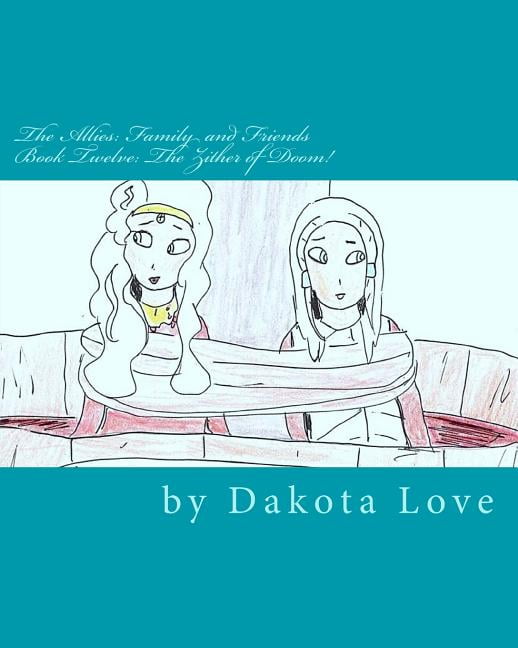 The Allies: Fmaily and Friends: The Allies : Family and Friends Book Twelve: The Zither of Doom! (Series #12) (Paperback)