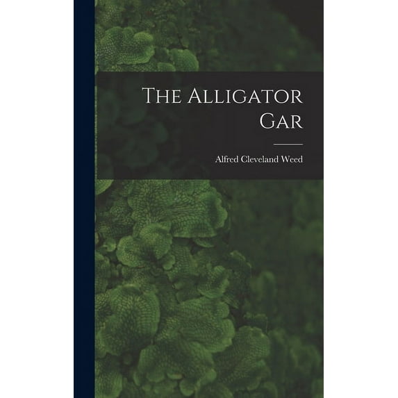 The Alligator Gar (Hardcover)