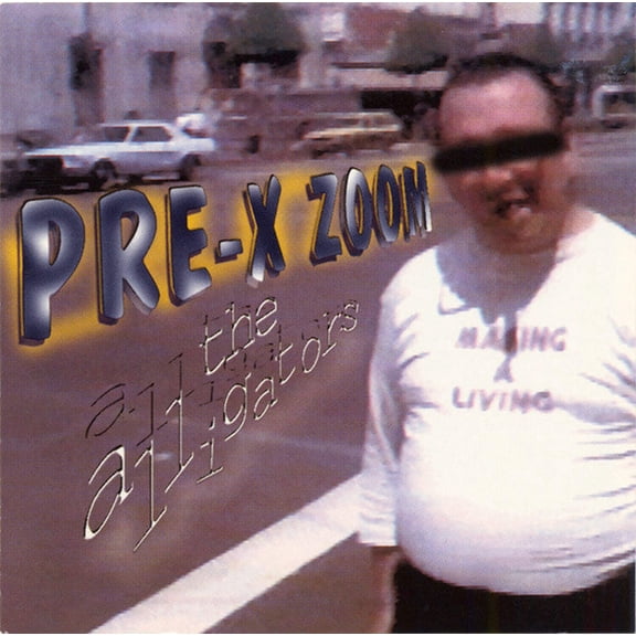 The Alligators - Pre-X Zoom (CD) (Mint (M))