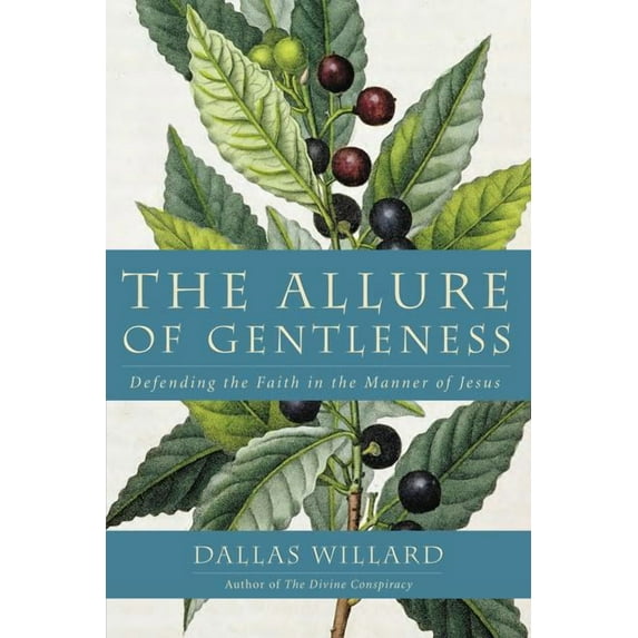 The Allure of Gentleness: Defending the Faith in the Manner of Jesus, (Paperback)
