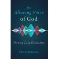thumbnail image 1 of The Alluring Voice of God: Forming Daily Encounters, (Paperback), 1 of 1