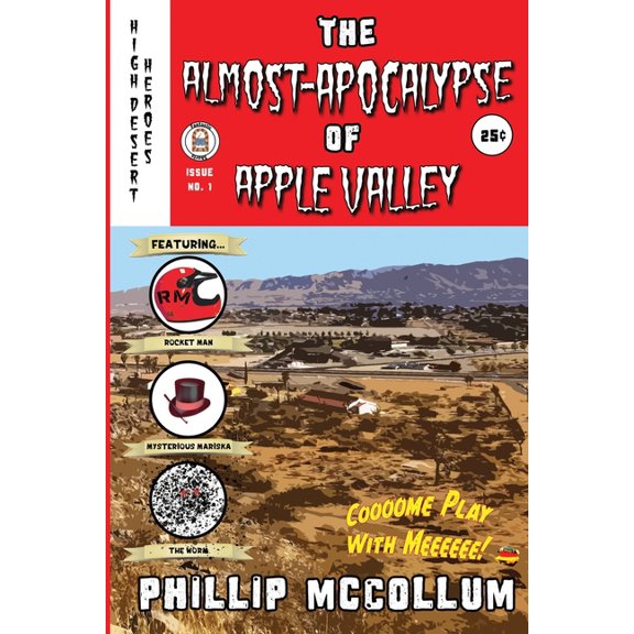 High Desert Heroes The Almost-Apocalypse of Apple Valley, Book 1, (Paperback)