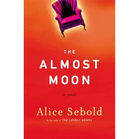 Pre-Owned The Almost Moon : A Novel (Hardcover) 9780316677462