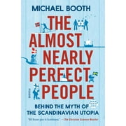 MICHAEL BOOTH The Almost Nearly Perfect People (Paperback)