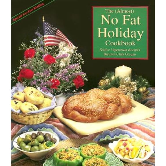 Pre-Owned The Almost No Fat Holiday Cookbook: Festive Vegetarian Recipes (Paperback) 1570670099 9781570670091