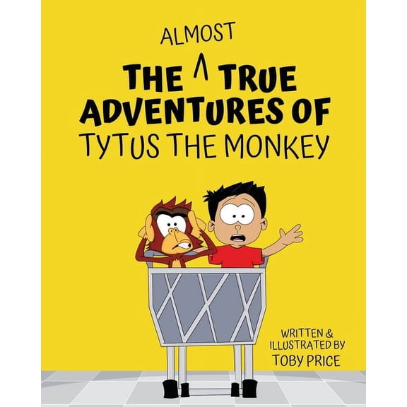 The Almost True Adventures of Tytus the Monkey (Paperback)