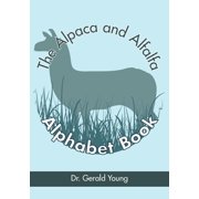 The Alpaca and Alfalfa Alphabet Book Paperback by Gerald Young