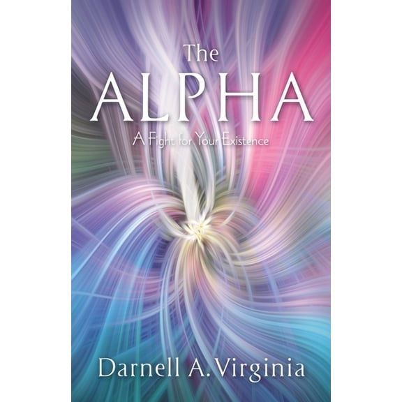 The Alpha: A Fight for Your Existence, (Paperback)