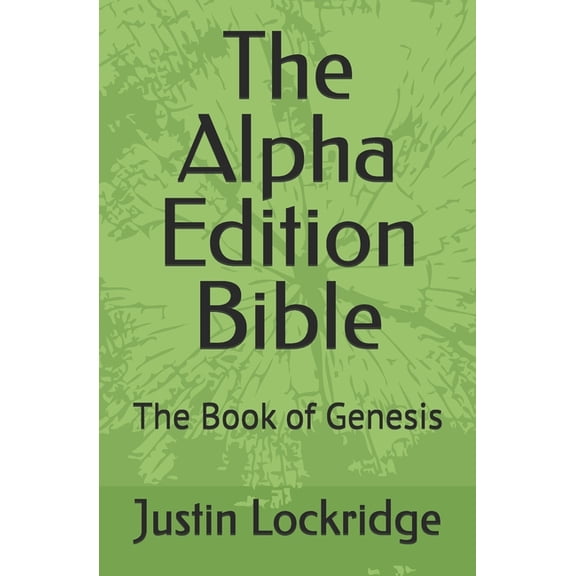 The Alpha Edition Bible: The Book of Genesis, (Paperback)