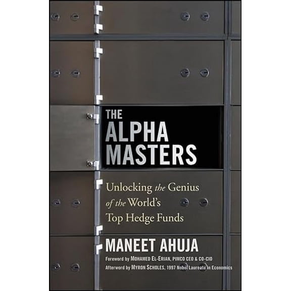 Pre-Owned The Alpha Masters: Unlocking the Genius of the World's Top Hedge Funds (Hardcover) 1118065522 9781118065525