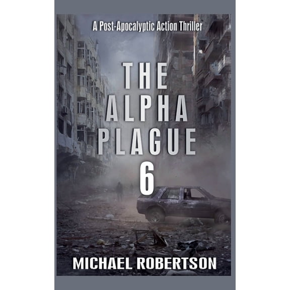 The Alpha Plague The Alpha Plague 6, Book 6, (Paperback)