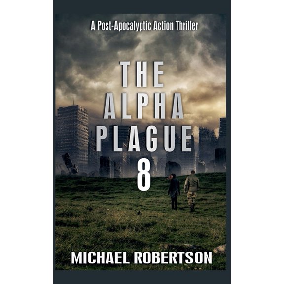 The Alpha Plague The Alpha Plague 8, Book 8, (Paperback)