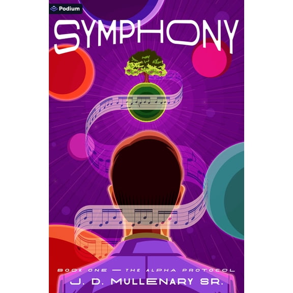Symphony The Alpha Protocol: A Sci-Fi Litrpg Adventure, Book 1, (Paperback)