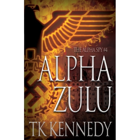 The Alpha Spy: Alpha Zulu: The Alpha Spy #4 (Paperback)