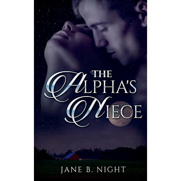 Barton Pack The Alpha's Niece, Book 1, (Paperback)