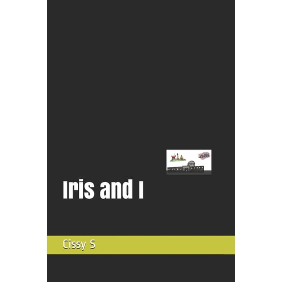 The Alphabet Poetry Iris and I, (Paperback)