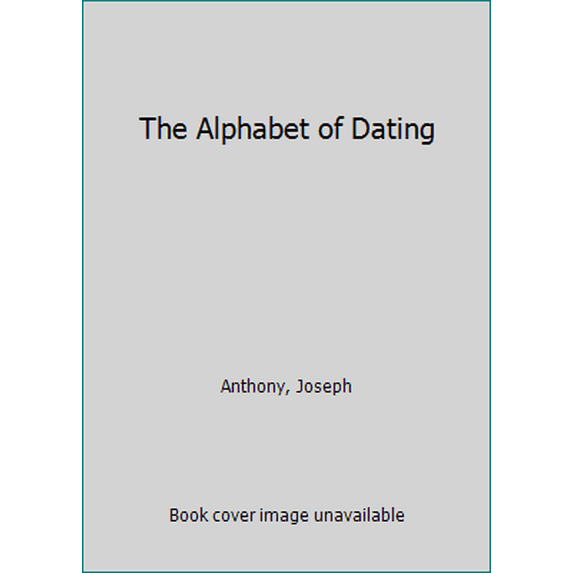 Pre-Owned The Alphabet of Dating (Paperback) 0983874581 9780983874584