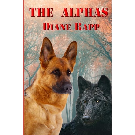 The Alphas: Prequel to Howl of the Wolf with additional content (Paperback) by Diane Rapp