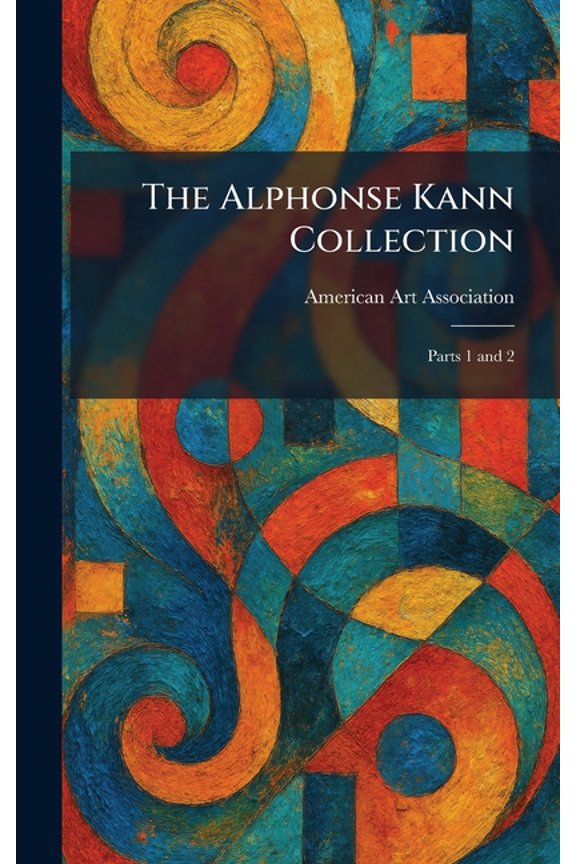 The Alphonse Kann Collection: Parts 1 and 2, (Hardcover)