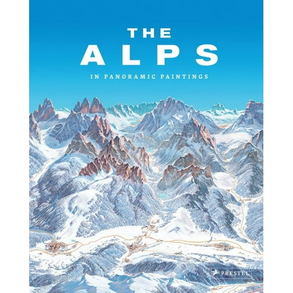 The Alps : In Panoramic Paintings (Hardcover)