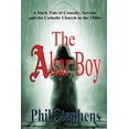 thumbnail image 1 of The Altar Boy: A Dark Tale of Comedy, Sorrow and The Catholic Church in the 1960s, (Paperback), 1 of 1