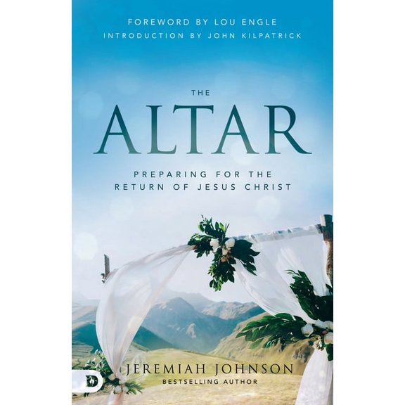 The Altar : Preparing for the Return of Jesus Christ (Paperback)