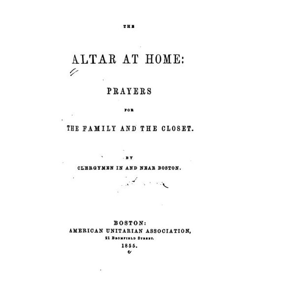 The Altar at Home, Prayers for the Family and the Closet (Paperback)