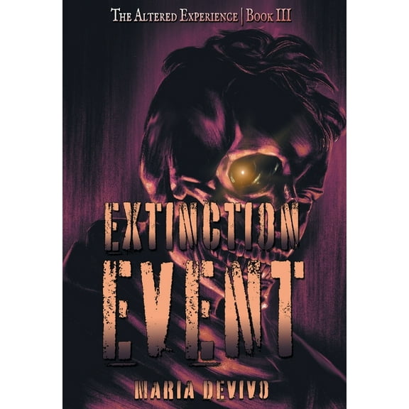 The Altered Experience Extinction Event, Book 3, (Hardcover)