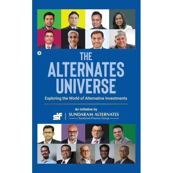 The Alternates Universe: Exploring the World of Alternative Investments, (Hardcover)
