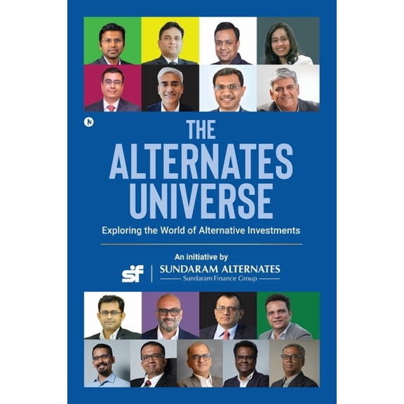 The Alternates Universe: Exploring the World of Alternative Investments, (Paperback)