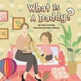 thumbnail image 1 of The Alternative Family What Is a Daddy?: Volume 1, (Paperback), 1 of 1