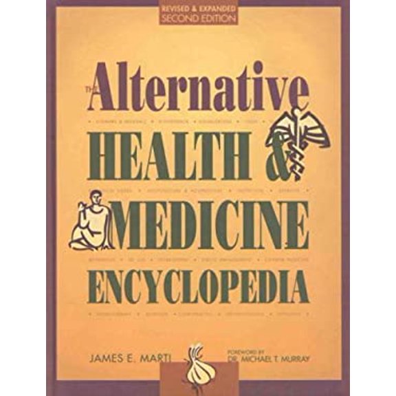 Pre-Owned The Alternative Health & Medicine Encyclopedia (ALTERNATIVE HEALTH AND MEDICINE ENCYCLOPEDIA) (Hardcover) 0787600733 9780787600730
