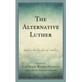 thumbnail image 1 of The Alternative Luther: Lutheran Theology from the Subaltern, (Hardcover), 1 of 1