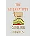 thumbnail image 1 of The Alternatives : A Novel (Hardcover), 1 of 1