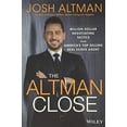 thumbnail image 1 of Pre-Owned The Altman Close: Million-Dollar Negotiating Tactics from America's Top-Selling Real Estate Agent (Hardcover) 111956011X 9781119560111, 1 of 1