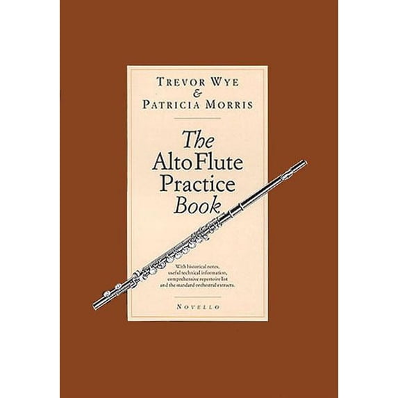 The Alto Flute Practice Book, (Paperback)