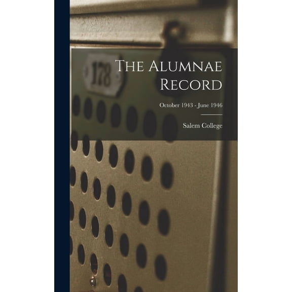 The Alumnae Record; October 1943 - June 1946, (Hardcover)