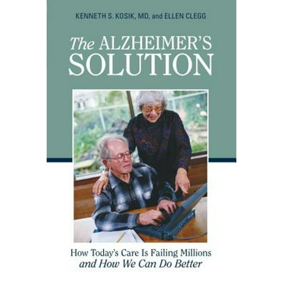 Pre-Owned Alzheimer's Solution: How Today's Care Is Failing Millions and How We Can Do Better (Paperback) 1616142081 9781616142087