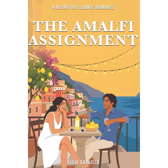The Departure Lounge The Amalfi Assignment: A Departure Lounge Romance Novel, Book 1, (Paperback)