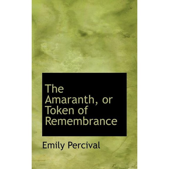 The Amaranth, or Token of Remembrance (Paperback)