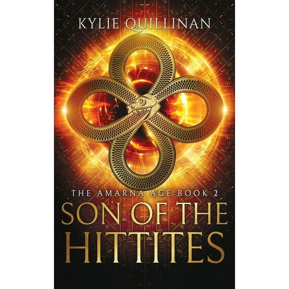 The Amarna Age Son of the Hittites (Hardback Version), Book 2, (Hardcover)