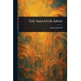 thumbnail image 1 of The Amateur Army, (Paperback), 1 of 1