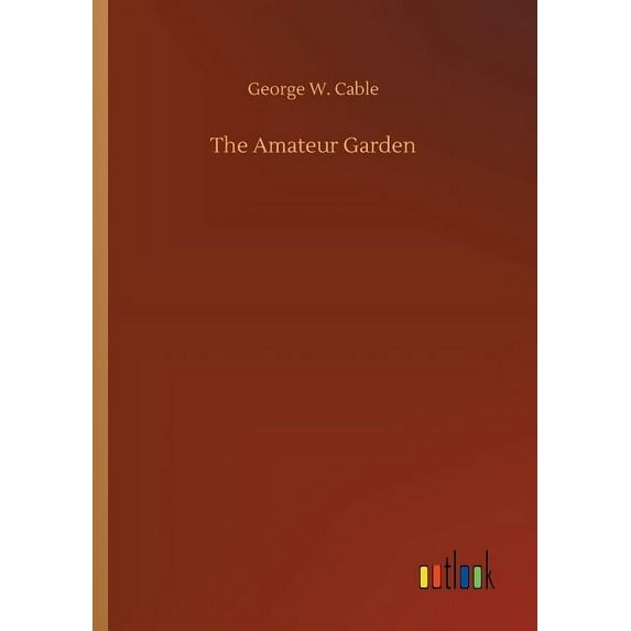 The Amateur Garden (Paperback)