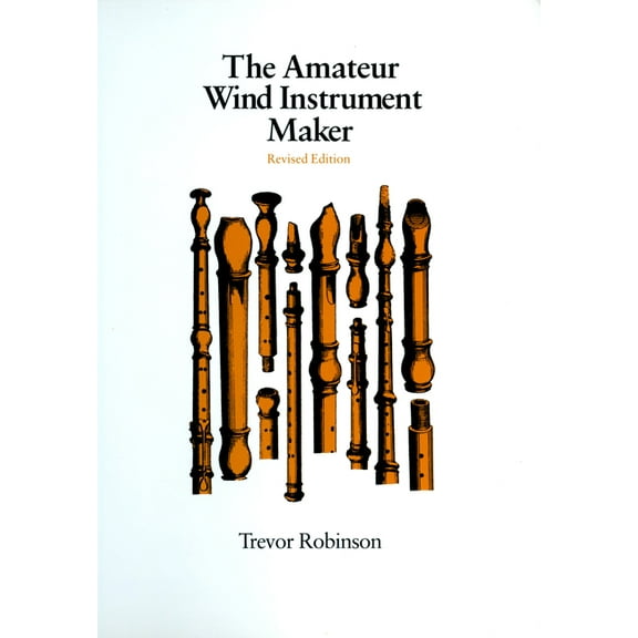 The Amateur Wind Instrument Maker (Paperback)