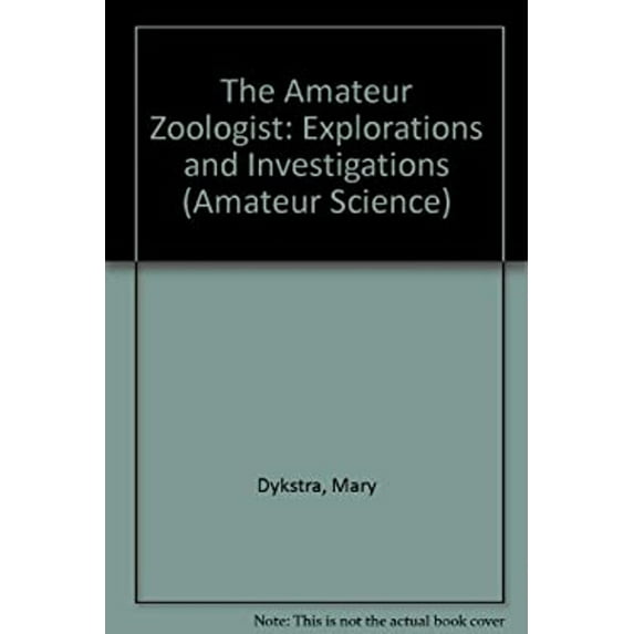 Pre-Owned The Amateur Zoologist : Explorations and Investigations (Paperback) 9780531157480