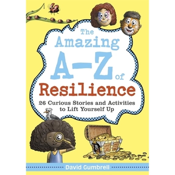 Pre-Owned The Amazing A-Z of Resilience: 26 Curious Stories and Activities to Lift Yourself Up (Paperback 9781839973376) by David Gumbrell