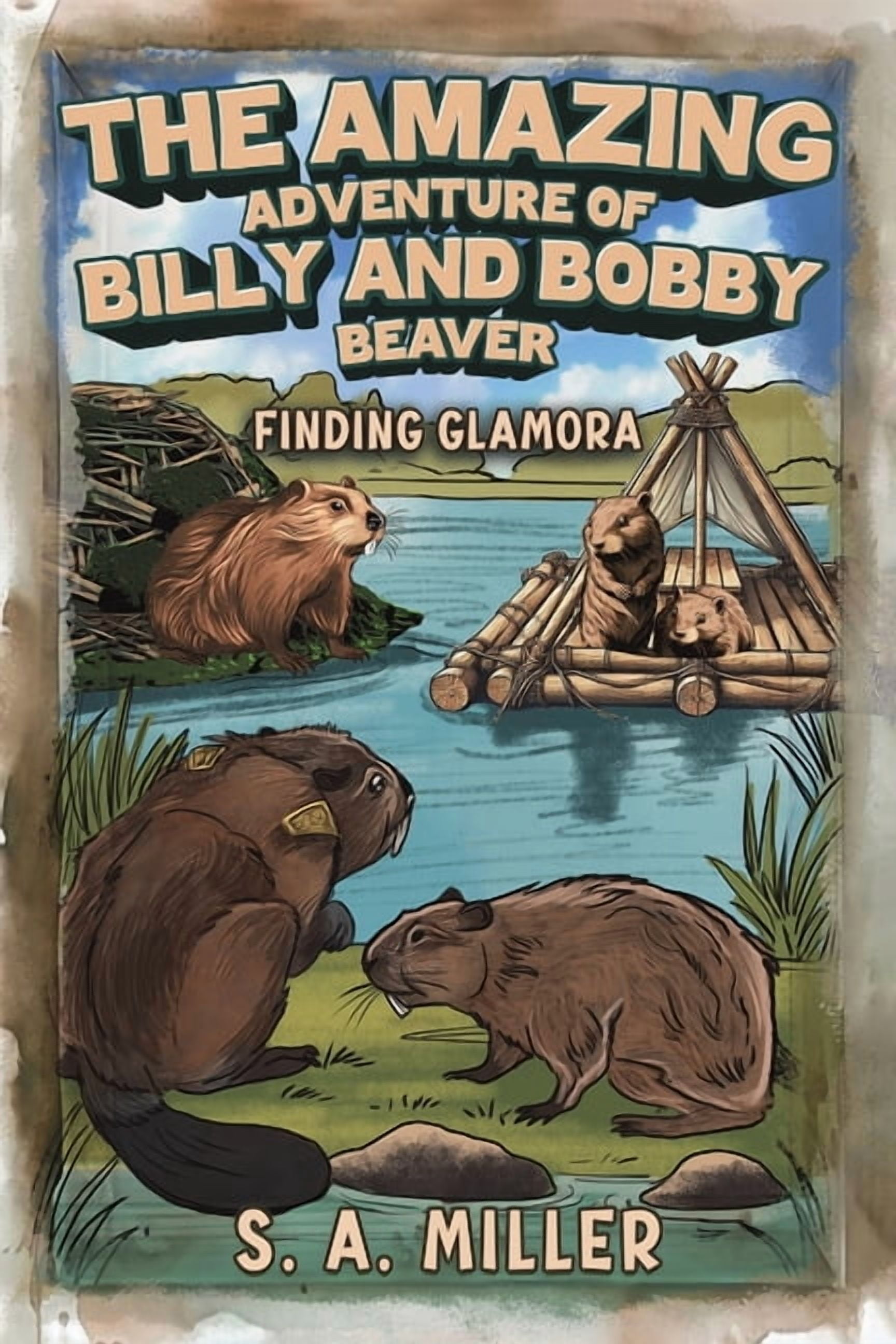 The Amazing Adventure of Billy and Bobby Beaver, (Paperback) - Walmart.com